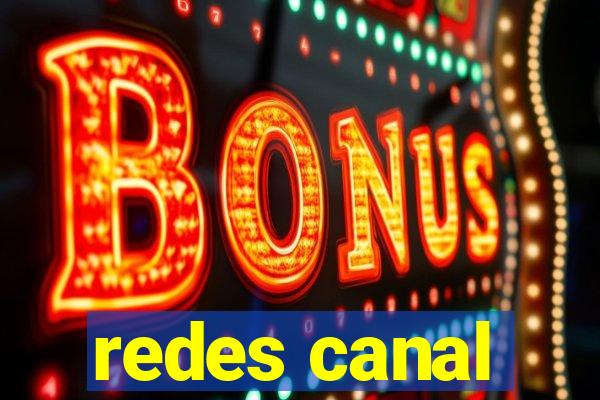 redes canal